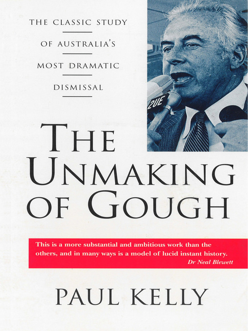 Title details for The Unmaking of Gough by Paul Kelly - Wait list